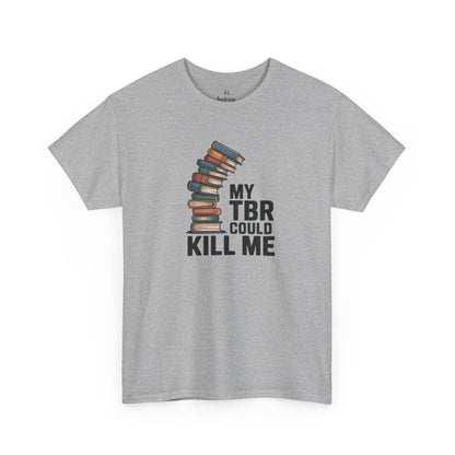 My TBR Could Kill Me Tee