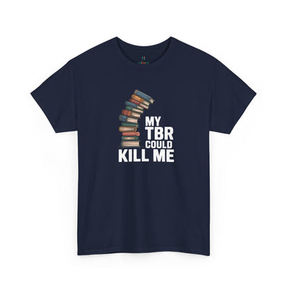 My TBR Could Kill Me Tee
