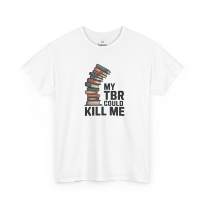 My TBR Could Kill Me Tee