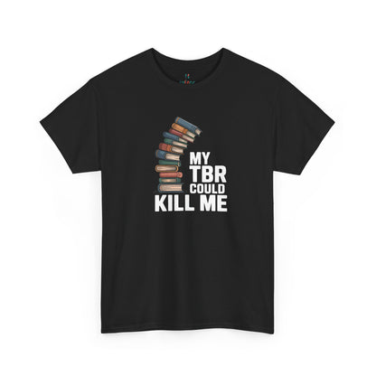 My TBR Could Kill Me Tee