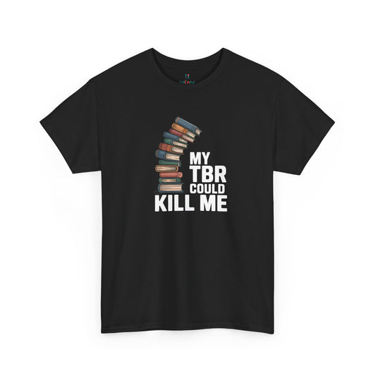 My TBR Could Kill Me Tee