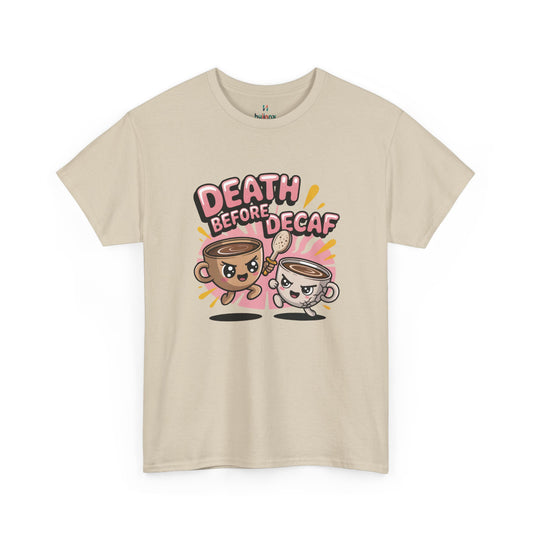 Cream Death Before Decaf coffee meme shirt – funny coffee lover graphic tee.